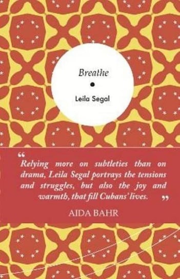 Breathe: Stories from Cuba Leila Segal