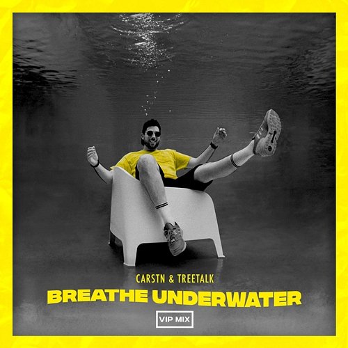 Breathe Underwater (VIP Mix) CARSTN, Treetalk