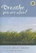 Breathe, You Are Alive Hanh Thich Nhat