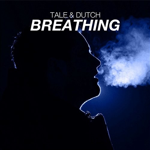 Breathing Tale & Dutch