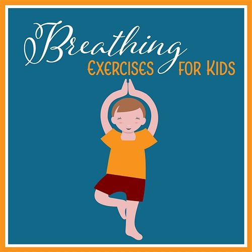 Breathing Exercises for Kids – Pure Relax for Children, Relaxation Meditation, Soft Sounds for Yoga Exercises Children Mindfulness Universe