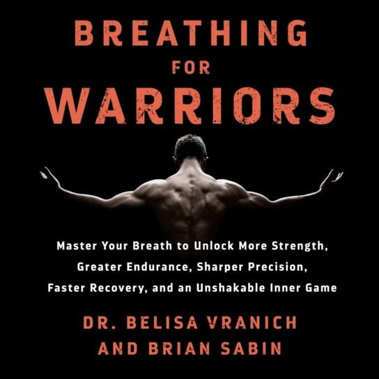 Breathing for Warriors Sabin Brian, Vranich Belisa