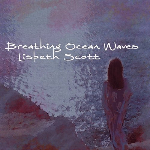 Breathing Ocean Waves Lisbeth Scott, Orchid Quartet