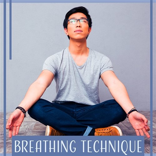 Breathing Technique: Top Meditation & Relaxation Collection, Natural Yoga Music & Deep Sleep Yoga Training Music Sounds