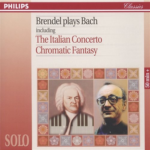 Brendel Plays Bach including The Italian Concerto & Chromatic Fantasy Alfred Brendel