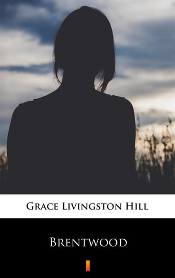 Brentwood Hill Grace Livingston