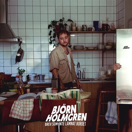 Brev som inte lämnat bordet Björn Holmgren