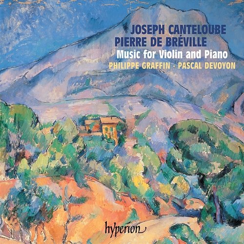 Bréville & Canteloube: Violin Sonatas Philippe Graffin, Pascal Devoyon