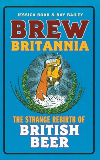Brew Britannia Boak Jessica, Bailey Ray