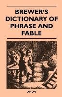 Brewer's Dictionary of Phrase and Fable Anon