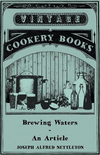 Brewing Waters - An Article Nettleton Joseph Alfred