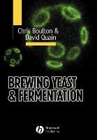Brewing Yeast and Fermentation Quain David, Boulton Chris, Boulton Mary Ed.