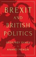 Brexit and British Politics Evans Geoffrey, Menon Anand