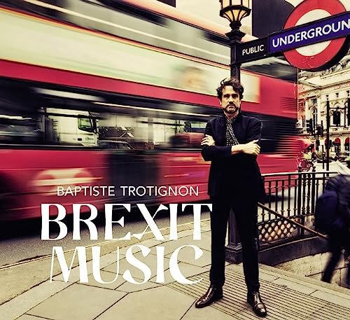 Brexit Music Trotignon Baptiste