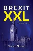 Brexit XXL (English Edition) Vincent Pluchet