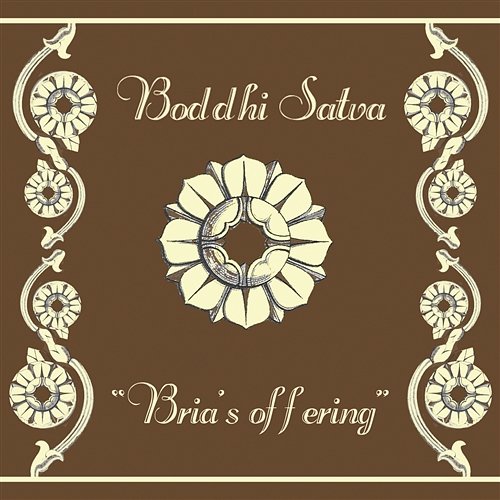 Bria's Offering Boddhi Satva