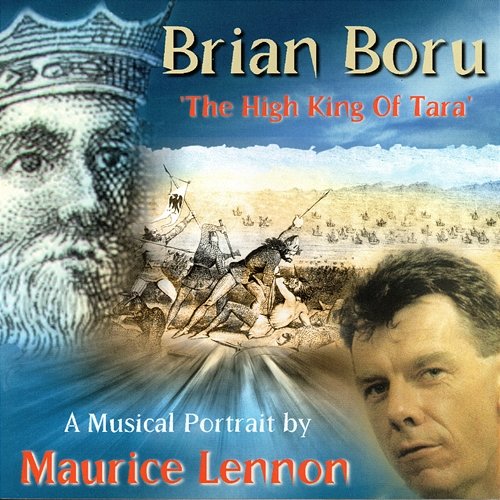 Brian Boru - High King Of Tara Maurice Lennon