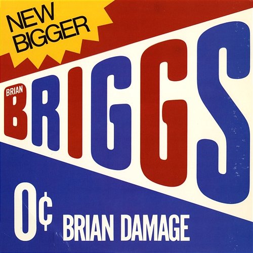 Brian Damage Brian Briggs