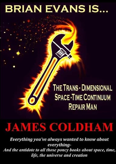 Brian Evans  Is... The Trans-Dimensional Space-Time Continuum Repair Man Coldham James