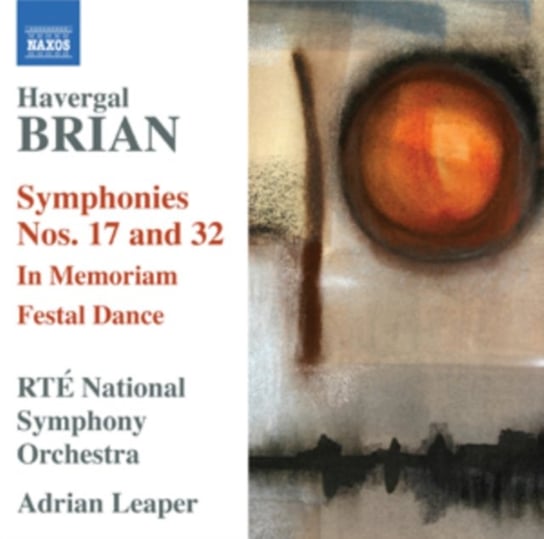 Brian: Symphonie Nos. 17 and 32 Various Artists