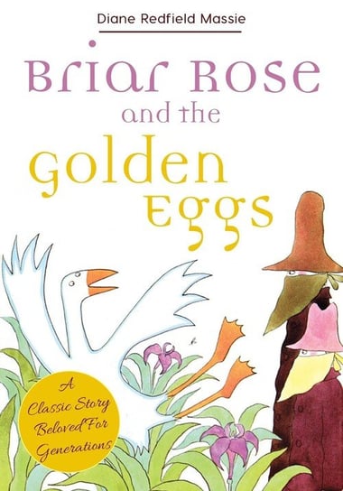 Briar Rose and the Golden Eggs Massie Diane Redfield