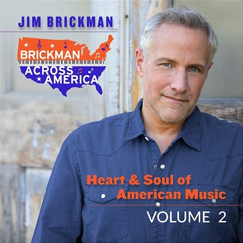 Brickman Across America: Heart and Soul of American Music Jim Brickman