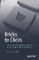 Bricks to Clicks Feinleib David
