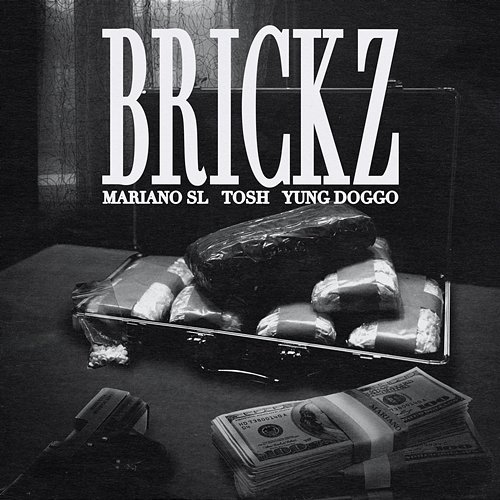 Brickz Mariano SL, Yung Doggo & Tosh