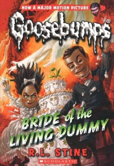 Bride of the Living Dummy (Classic Goosebumps #35) Stine R. L.