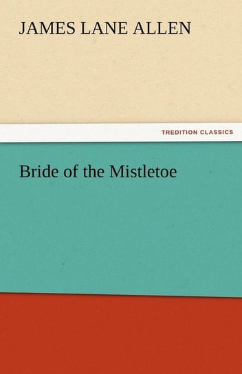 Bride of the Mistletoe Allen James Lane
