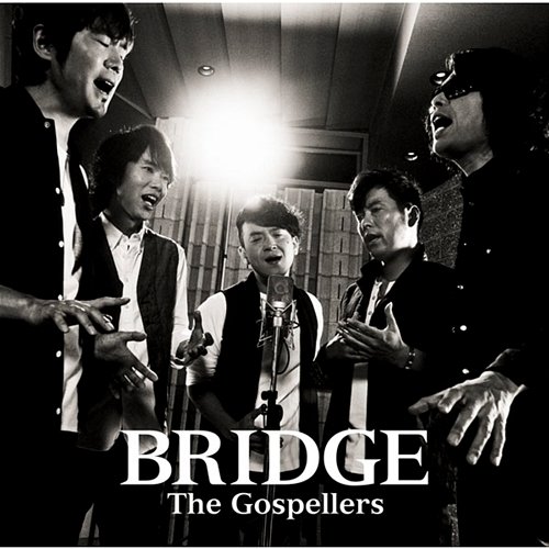 BRIDGE The Gospellers