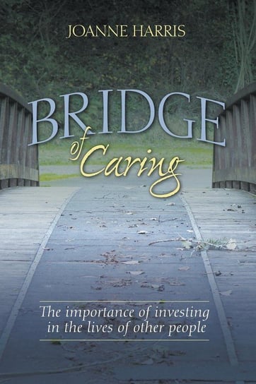 Bridge of Caring Harris Joanne