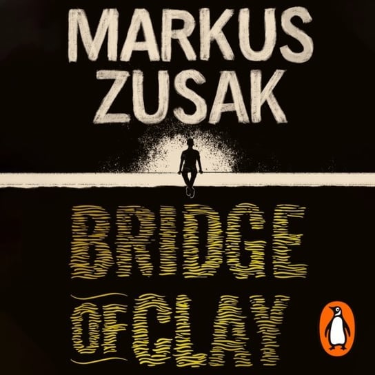 Bridge of Clay Zusak Markus
