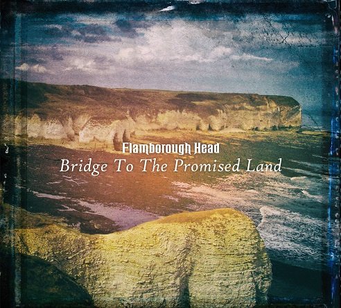 Bridge To The Promised Land Flamborough Head