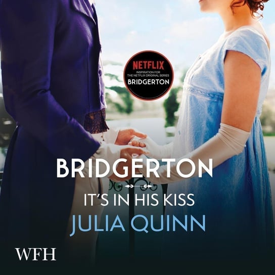 Bridgerton. It's In His Kiss Quinn Julia