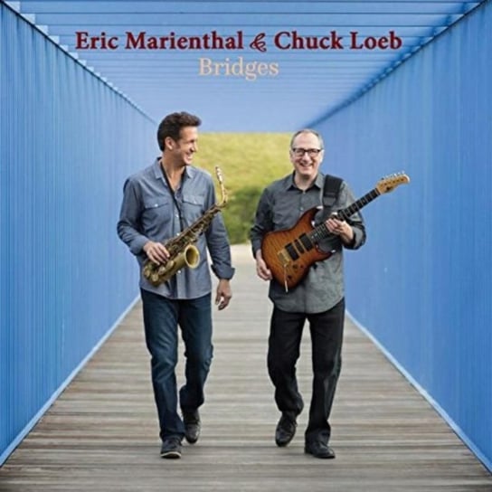 Bridges Eric Marienthal & Chuck Loeb