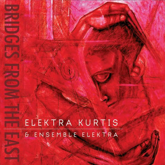 Bridges From The East Ensemble Elektra