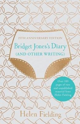 Bridget Jones's Diary (And Other Writing): 25th Anniversary Edition Fielding Helen