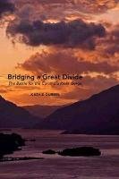 Bridging a Great Divide: The Battle for the Columbia River Gorge Durbin Kathie