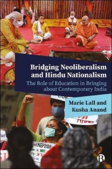 Bridging Neoliberalism and Hindu Nationalism: The Role of Education in Bringing about Contemporary India Opracowanie zbiorowe