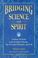Bridging Science and Spirit Friedman Norman