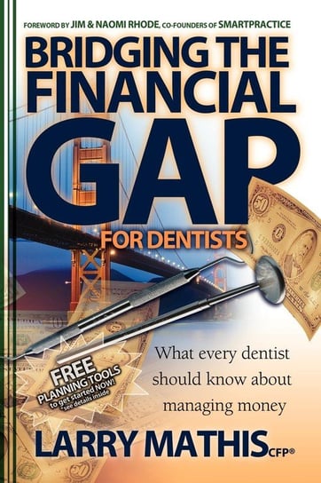 Bridging The Financial Gap For Dentists Mathis Larry