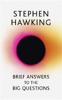 Brief Answers to the Big Questions Hawking Stephen