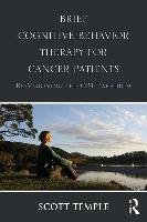 Brief Cognitive Behavior Therapy for Cancer Patients Scott Temple
