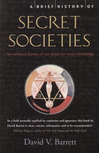 Brief History of Secret Societies Barrett David