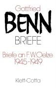 Briefe II/1. Briefe an F. W. Oelze 1945-1949 Benn Gottfried