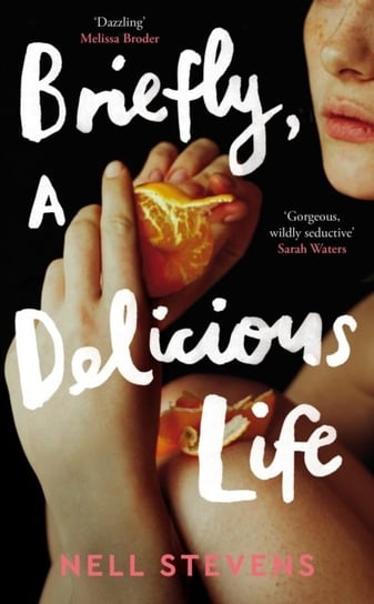 Briefly, A Delicious Life Stevens Nell