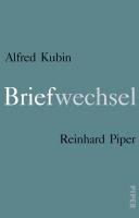Briefwechsel Kubin Alfred, Piper Reinhard