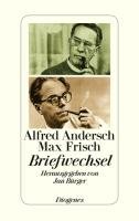 Briefwechsel Andersch Alfred, Frisch Max