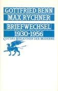 Briefwechsel Benn / Rychner 1930 - 1956 Benn Gottfried, Rychner Max